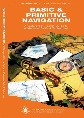 [READ DOWNLOAD]  Basic & Primitive Navigation: A Waterproof Folding Guide to Wil