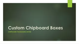 Custom Chipboard Boxes