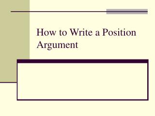 How to Write a Position Argument