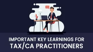 Eight Most Important Key Learnings Suited for Tax and CA Practitioners