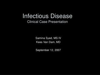 Infectious Disease Clinical Case Presentation