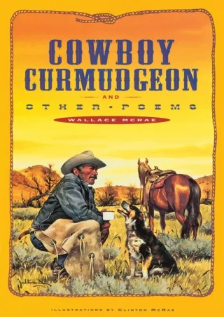 Read ebook [PDF] Cowboy Curmudgeon and Other Poems