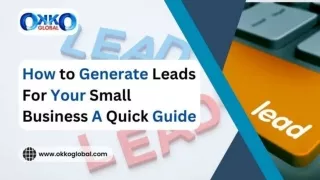 How to Generate Leads For Your Small Business A Quick Guide