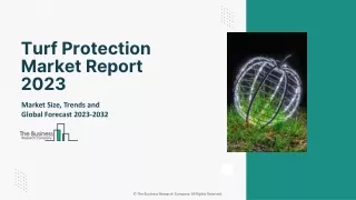 Turf Protection Market Growth Potential, Business Overview Forecast To 2032