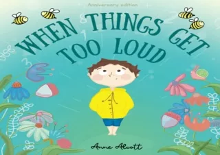 EPUB READ When things get too loud: A story about sensory overload (Sensory Seri