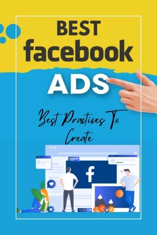 Best Facebook ads best practices to create