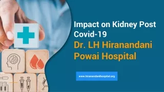 hiranandani hospital kidney-Impact on Kidney Post Covid-19 - Dr. LH Hiranandani Powai Hospital