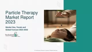 Particle Therapy Market Report, Growth Forecast And Insights 2032