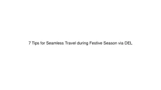 7 Tips for Seamless Travel during Festive Season via DEL