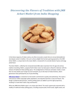 Discovering the Flavors of Tradition with JMB Achari Mathri from India Shopping