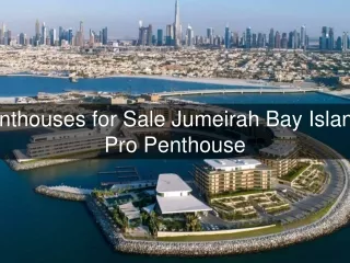 Penthouses for sale Jumeirah Bay Island