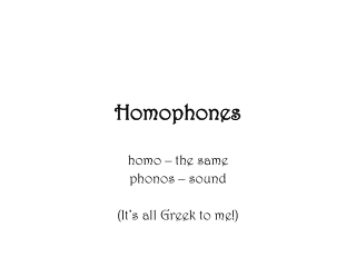 Homophones