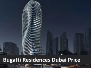 Bugatti Residences Dubai Price