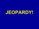 JEOPARDY