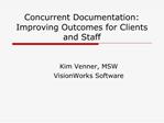 Concurrent Documentation: Improving Outcomes for Clients and Staff