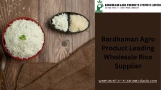 Bardhaman Agro Product, Leading Wholesale Rice Supplier