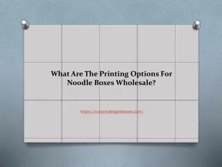 What Are The Printing Options For Noodle Boxes