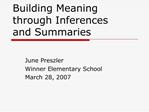 Building Meaning through Inferences and Summaries
