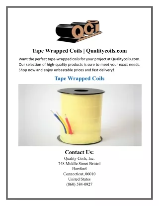 Tape Wrapped Coils | Qualitycoils.com