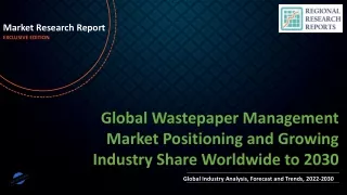 Wastepaper Management Market Positioning and Growing Industry Share Worldwide to 2030