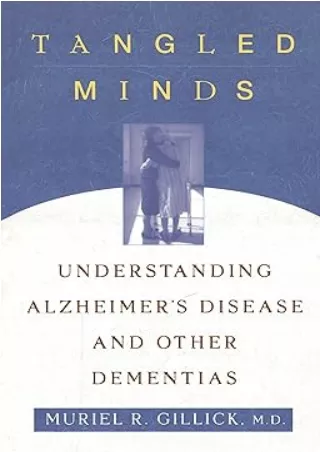 [PDF READ ONLINE] Tangled Minds: Understanding Alzheimer's Disease and Other Dementias
