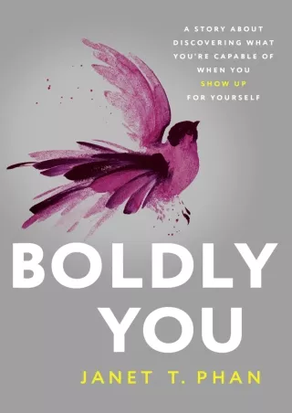 Download Book [PDF] Boldly You: A Story about Discovering What You're Capable of When You Show Up for Yourself