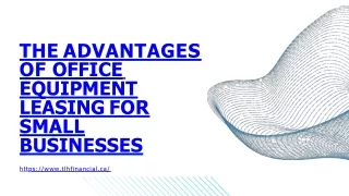 The Advantages of Office Equipment Leasing for Small Businesses