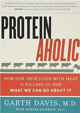 DOWNLOAD/PDF Proteinaholic: How Our Obsession with Meat Is Killing Us and What We Can Do About It