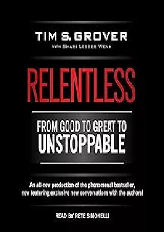 [PDF READ ONLINE] Relentless: From Good to Great to Unstoppable