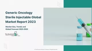 Generic Oncology Sterile Injectable Global Market Report 2023