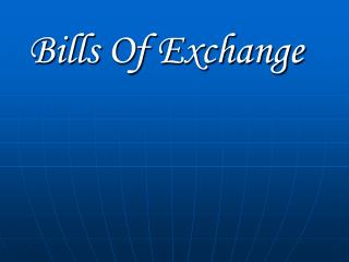 Bills Of Exchange