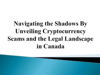 Navigating the Shadows By Unveiling Cryptocurrency Scams and the Legal Landscape in Canada