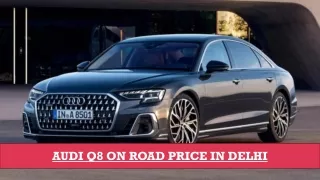 Audi Q8 on Road Price in Delhi