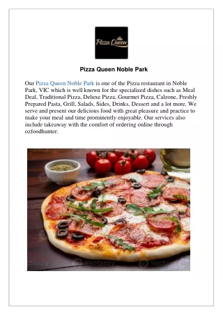 Extra 15% offer at Pizza Queen Noble Park- Order now!!