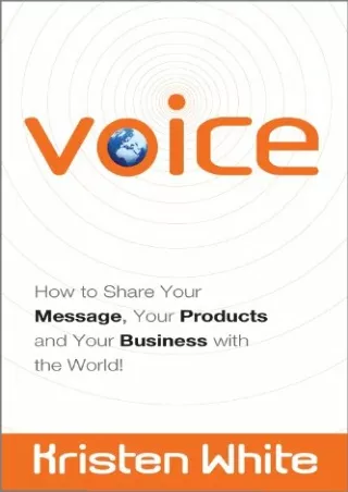 get [PDF] Download Voice: How to Share Your Message, Your Products and Your Business with the