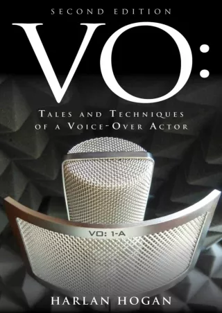 [READ DOWNLOAD] VO: Tales and Techniques of a Voice-over Actor