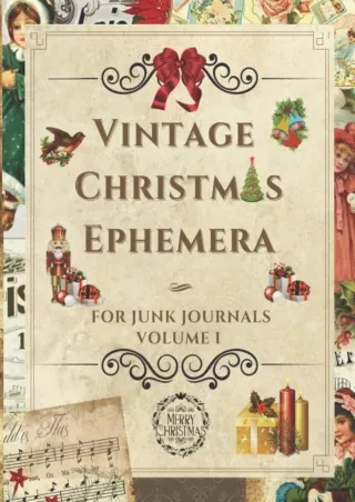 DOWNLOAD/PDF Vintage Christmas Ephemera: Beautiful Collection for Junk Journals, Collage,