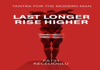 DOWNLOAD PDF Last Longer Rise Higher: How to Take Over and Dominate in Bed - Tan