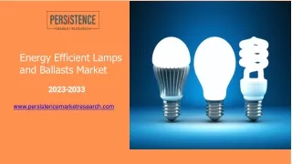 Energy Efficient Lamps and Ballasts Market