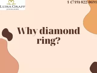 Why diamond ring