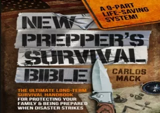 EPUB READ New Prepper's Survival Bible: The Ultimate Long-term Survival Handbook