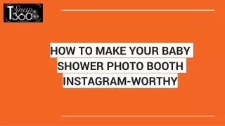 HOW TO MAKE YOUR BABY SHOWER PHOTO BOOTH INSTAGRAM-WORTHY