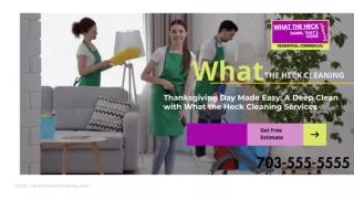 Thanksgiving Day Made Easy- A Deep Clean with What the Heck Cleaning Services