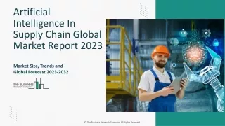 Artificial Intelligence In Supply Chain Market Growth And Overview Report 2023