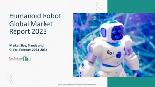 Humanoid Robot Market Research Report 2023-2032 | Size, Growth, Demand, Trends