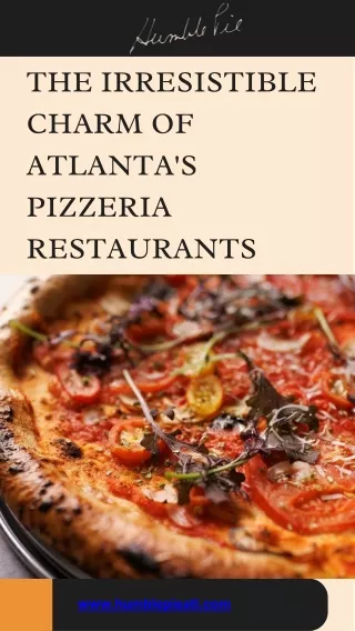 Slice of Pleasure: Visiting the Best pizzeria restaurant in Atlanta.