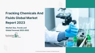 Fracking Chemicals And Fluids Market 2023 Size, Share And Industry Insights