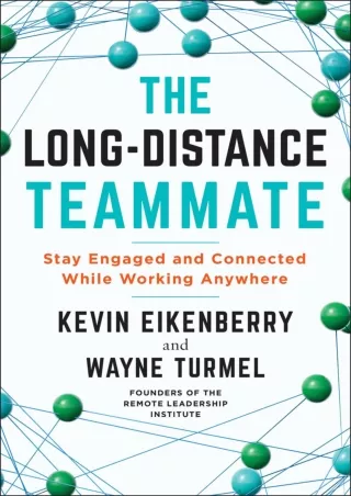 DOWNLOAD️ FREE (PDF) The Long-Distance Teammate: Stay Engaged and Connected While Working Anywhere