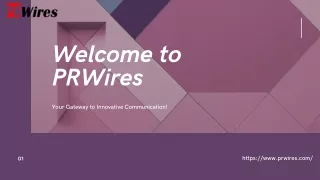 Elevate Your Communication Strategy with PRWires - Your Gateway to Global Impact
