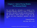 Chapter 4: Option Pricing Models: The Binomial Model